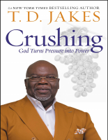 Crushing_ God Turns Pressure Into Power - T. D. Jakes(1).pdf